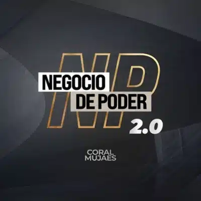 Negocio de Poder 2.0 de Coral Mujaes: Programa para montar, automatizar y escalar un negocio digital y lograr la libertad financiera.